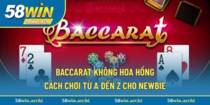 Baccarat Không Hoa Hồng
