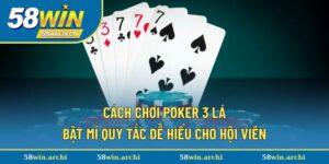 Cách Chơi Poker 3
