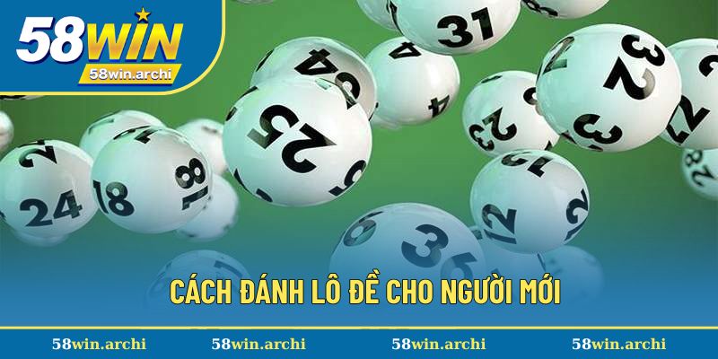 Cập nhật cách đánh lô đề chi tiết nhất
