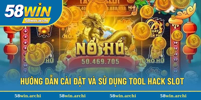 Chia sẻ quy trình sở hữu và dùng app hack slot