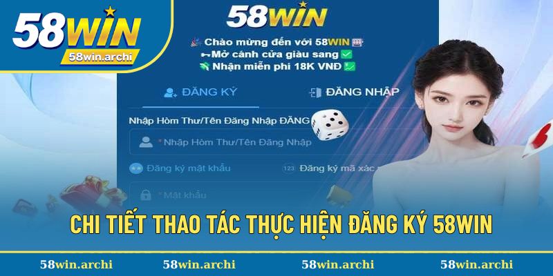 Chi tiết hướng dẫn tạo tài khoản 58win nhanh chóng