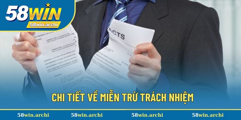 Chi tiết miễn trừ trách nhiệm tại nền tảng