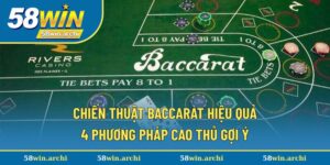 Chiến Thuật Baccarat Hiệu Quả