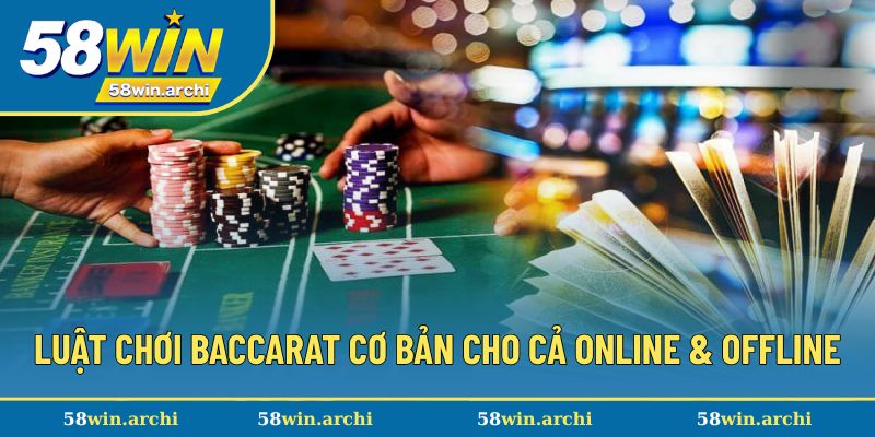 Luật chơi baccarat cơ bản cho cả hình thức online & offline Luật chơi baccarat cơ bản cho cả hình thức online & offline
