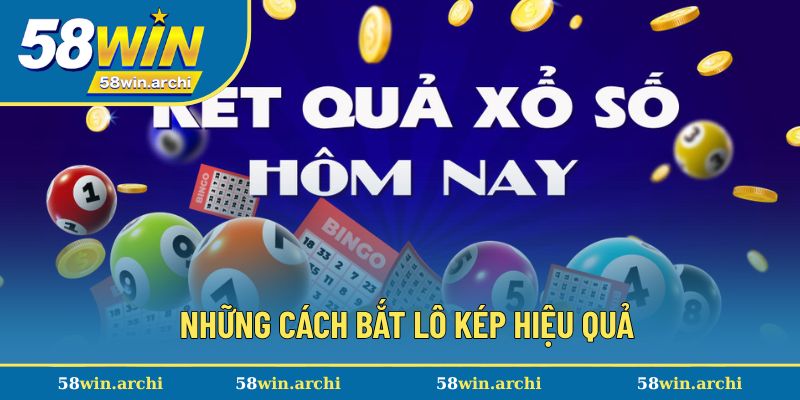 Bật mí cách bắt lô kép hiệu quả nhất