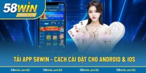 Tải App 58Win