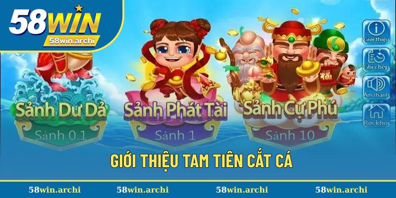 Sơ lược về trò chơi Tam Tiên Cắt Cá